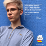 Portrait von Nils. Daneben ein Schriftzug: Ich stehe fest an der Seite meiner trans* Geschwister. Selbstbestimmung jetzt!